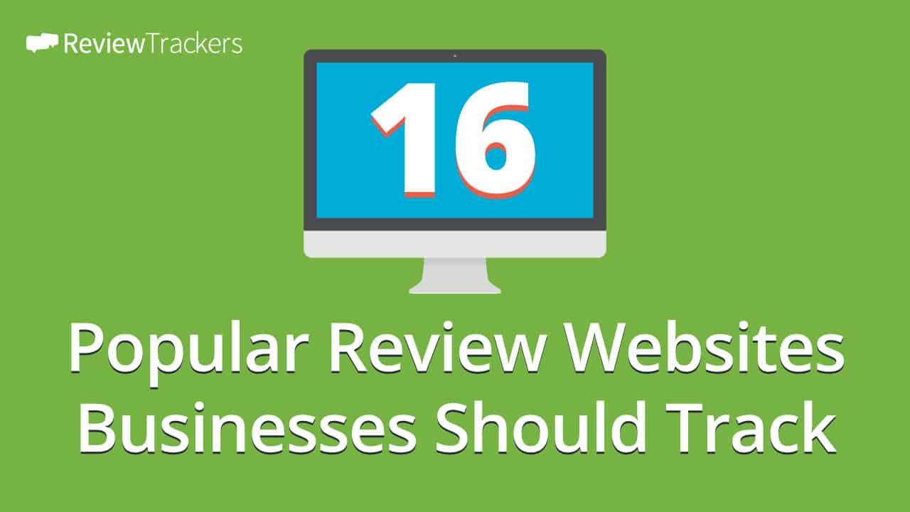 16 Popular Review Websites Businesses Should Track