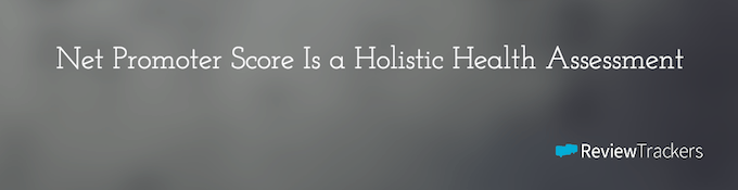 Net Promoter Score Is a Holistic Health Assessment