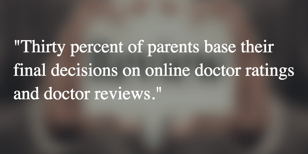When Choosing Pediatricians, Parents Check Online Doctor Reviews to Guide Their Decisions