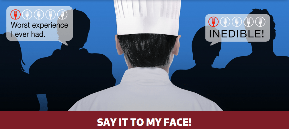 “Say It to My Face”: A New Restaurant Makeover TV Show Based on Online Reviews and Customer Feedback