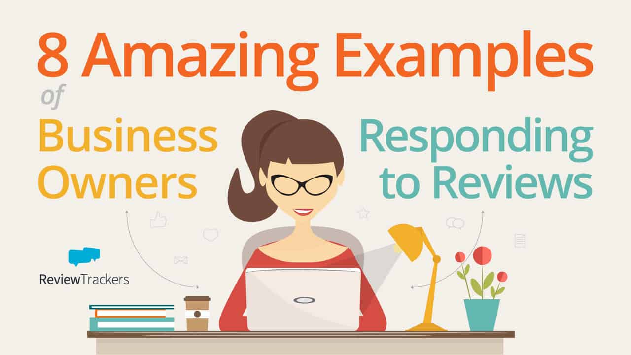 8 amazing examples of business owners responding to reviews