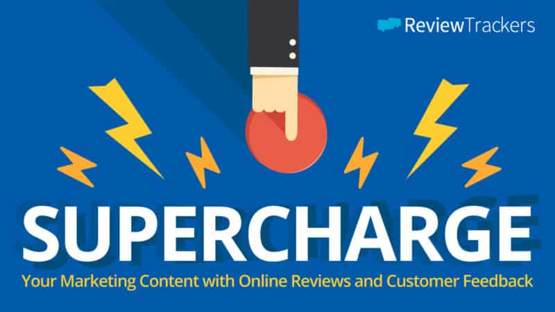 Supercharge Your Marketing Content with Online Reviews and Customer Feedback
