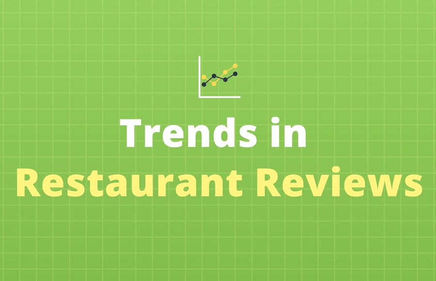 Trends in restaurant reviews.